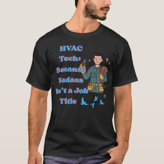 Camiseta HVAC Tech Shirt Funny Because Badass Isn’t a Job T