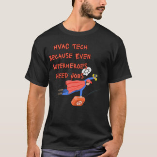 Camiseta HVAC Technician Funny Shirt – Because Even Superhe