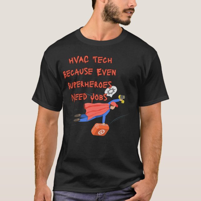 Camiseta HVAC Technician Funny Shirt – Because Even Superhe (Frente)