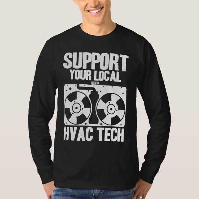 Camiseta HVAC Technician HVAC Tech Support Your Local HVAC  (Frente)