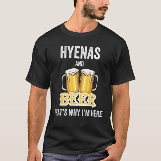 Camiseta Hyenas e Beer É por isso que estou aqui (Frente)