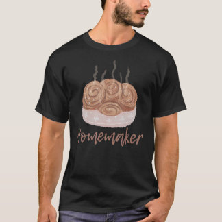 Camiseta HYGGE HOMEMAKER Cinnamon Rolls Baker