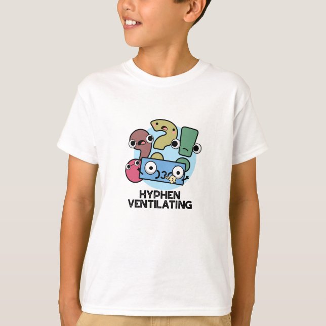Camiseta Hyphen Ventilating Funny Pontuation Pun (Frente)