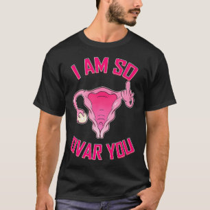 Camiseta Hysterectomia So Ovar You Uterus Remoção Premium 