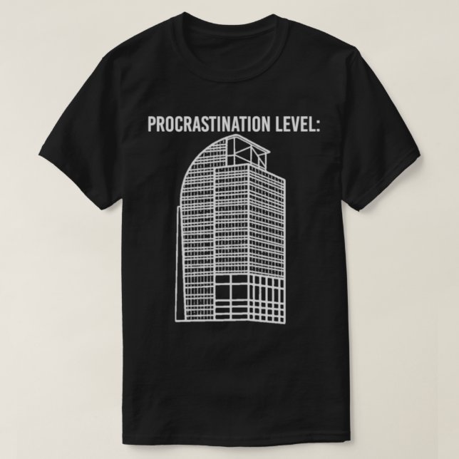 Camiseta I4 Eyesore Procrastination Level Funny Saying Gift (Frente do Design)