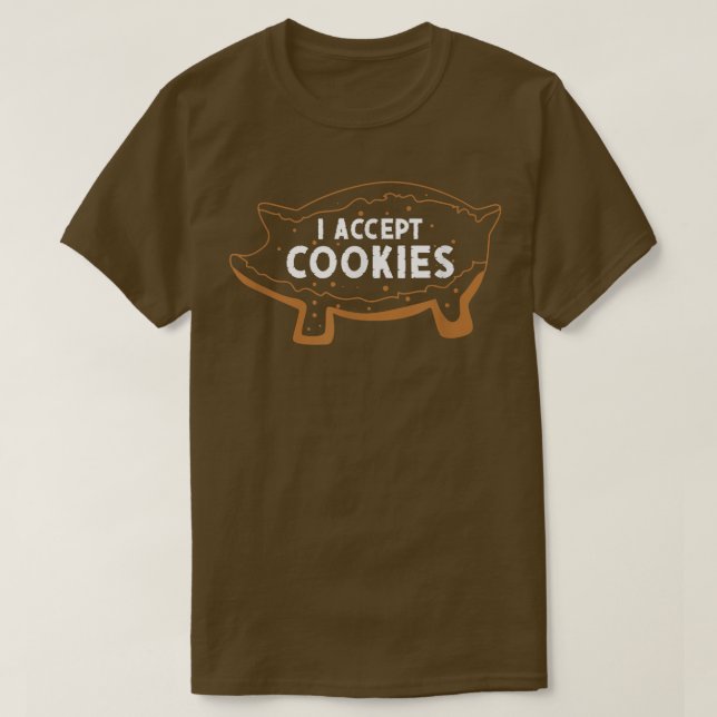 Camiseta I Accept Cookies Pig Mexican Candy Sweet Bread  (Frente do Design)