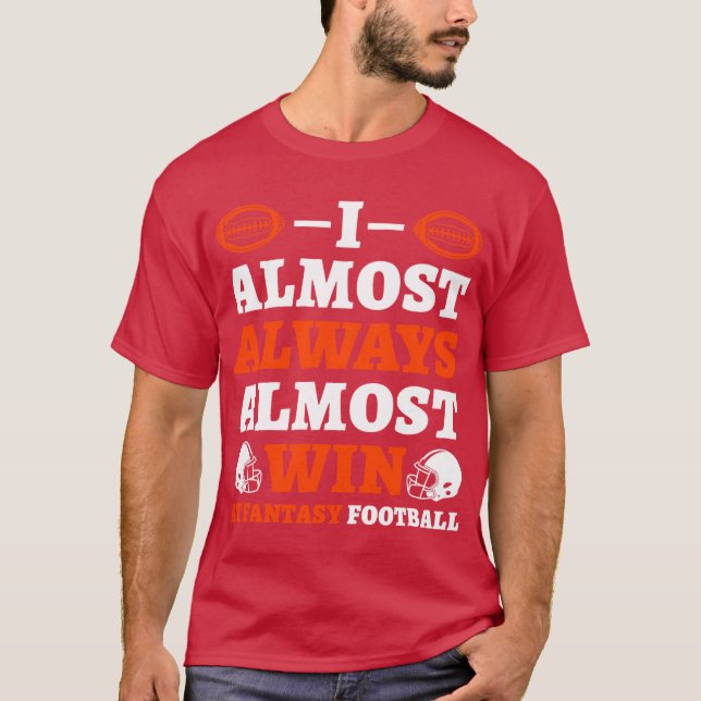 Camiseta I Almost Always Almost Win At Fantasy retro (Frente)