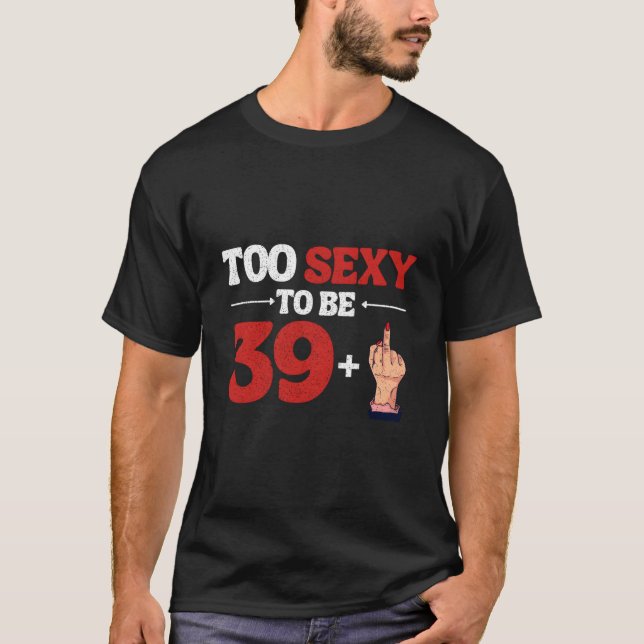 Camiseta I Am 39 Plus 1 Middle Finger 40Th 40St (Frente)