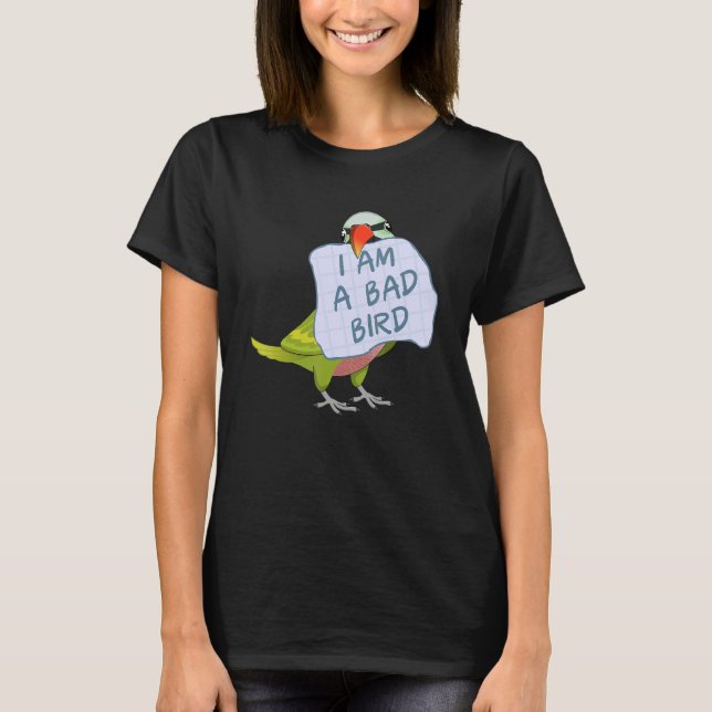 Camiseta I Am A Bad Bird I Funny Moustache Parakeet Parrot (Frente)