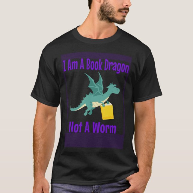 Camiseta I Am A Book Dragon Not A Worm (Frente)