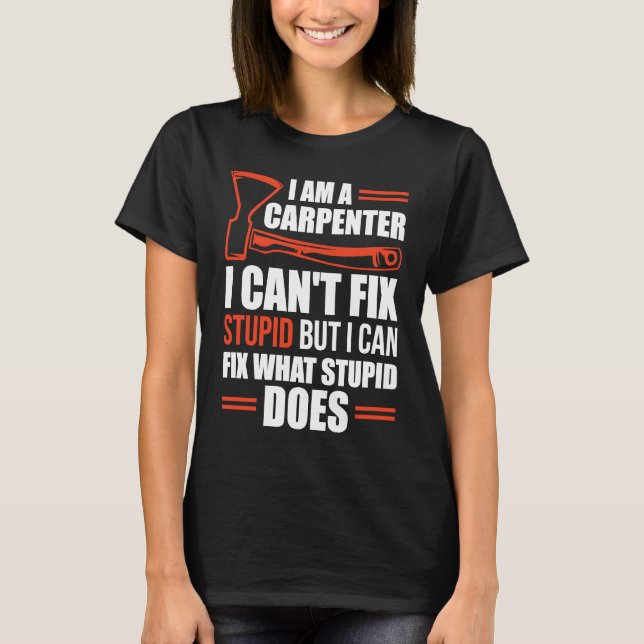 Camiseta I Am A Carpenter  Carpenters 1 (Frente)