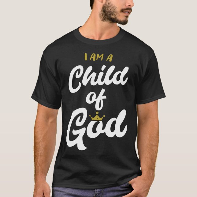 Camiseta I Am A Child Of God   For Christian Men & Women (Frente)