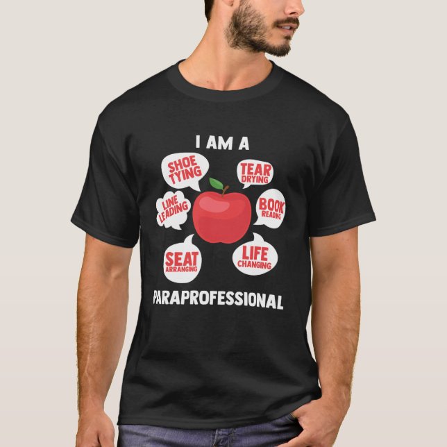 Camiseta I Am A Paraprofessional Educator Teacher s Aide Pa (Frente)