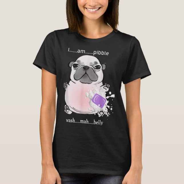 Camiseta I Am Bble Wash My Belly Bble Meme Funny Dog Brainr (Frente)