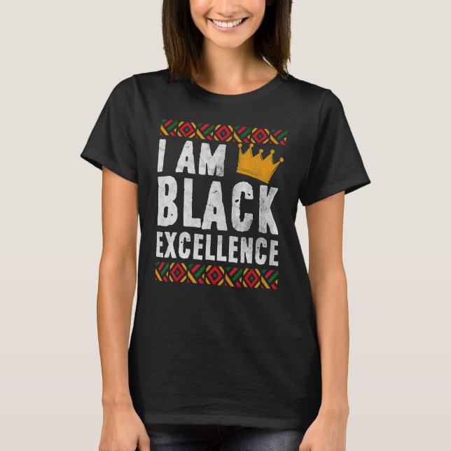 Camiseta I Am Black Excellence African American Black Histo (Frente)