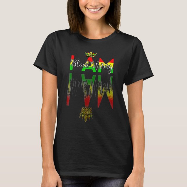 Camiseta I Am Black History African American History Month  (Frente)