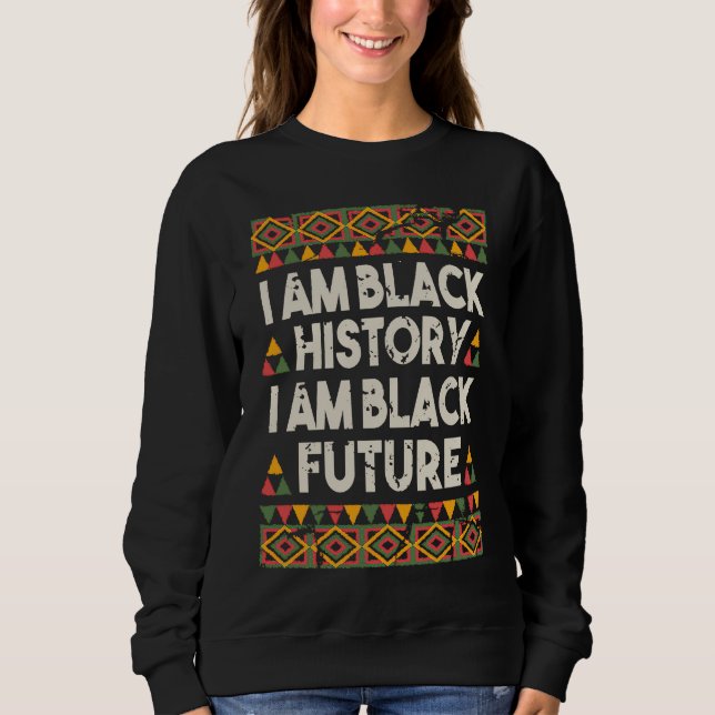 Camiseta I Am Black History And Black Future African Americ (Frente)