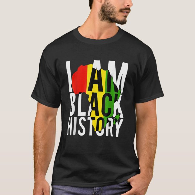 Camiseta I Am Black History - Black History Month & Pride G (Frente)