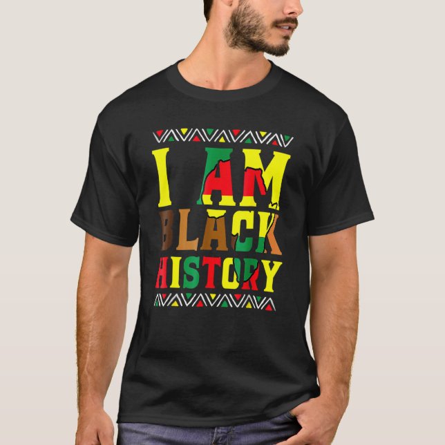 Camiseta I Am Black History Black History Month & Pride Wom (Frente)