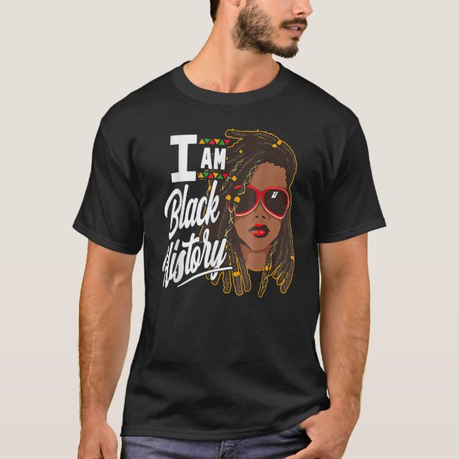 Camiseta I Am Black History Locs Girl Loc'd African America (Frente)