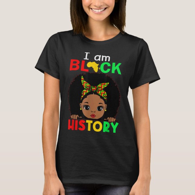 Camiseta I Am Black History Month African American For Wome (Frente)