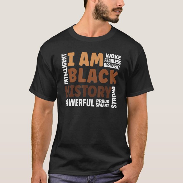 Camiseta I Am Black History Month Proud Black Strong Smart  (Frente)