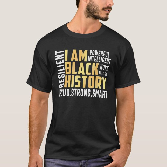Camiseta I Am Black History Month Proud Black Strong Smart  (Frente)