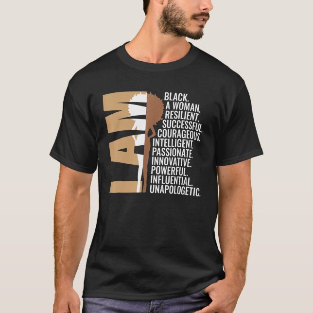 Camiseta I Am Black Woman Black History Month Unapologetica (Frente)