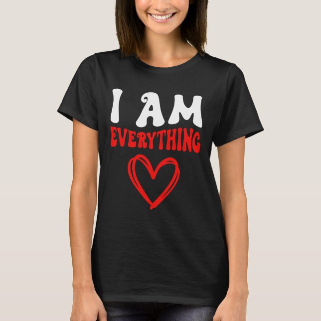 Camiseta I Am Everything Matching Couples Funny Valentine's (Frente)
