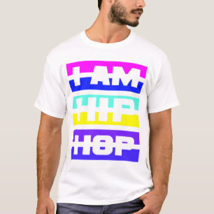 Camiseta I Am Hip Hop shirt - escolha estilo e cor