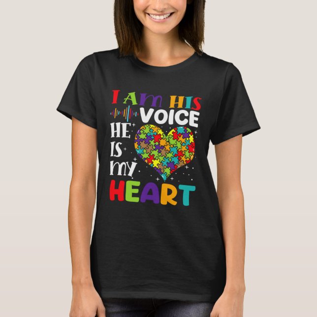 Camiseta I Am His Voice He Is My Heart Autism Awareness Son (Frente)