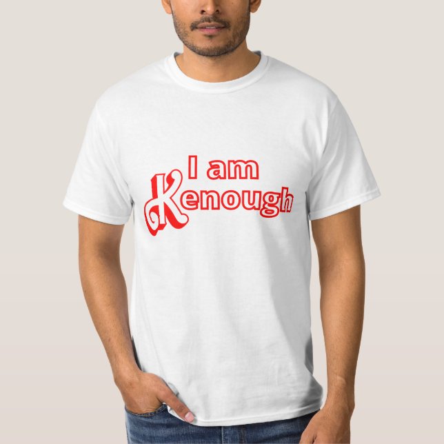 Camiseta I am Kenough (Frente)