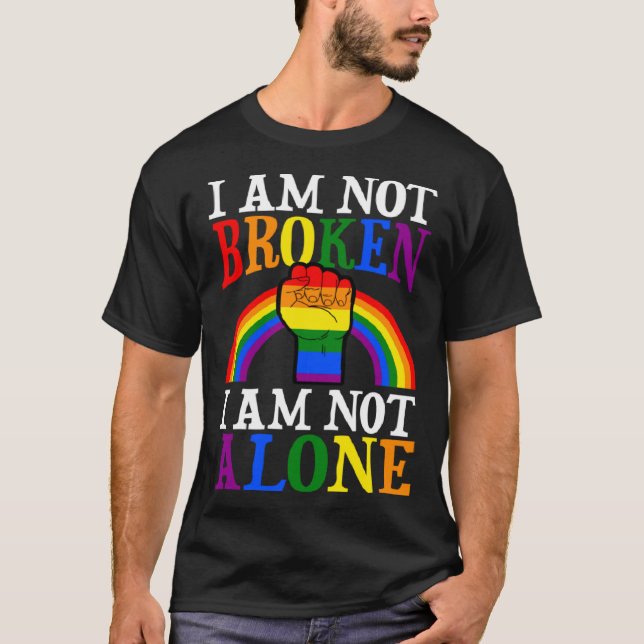 Camiseta I Am Not Broken I Am Not Alone Gay Pride Rainbow P (Frente)