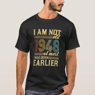 Camiseta I Am Not Old I Was Born 1948 Vintage Birthday