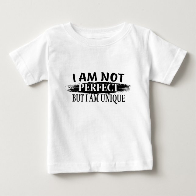 Camiseta I am not perfect, but I am unique (Frente)