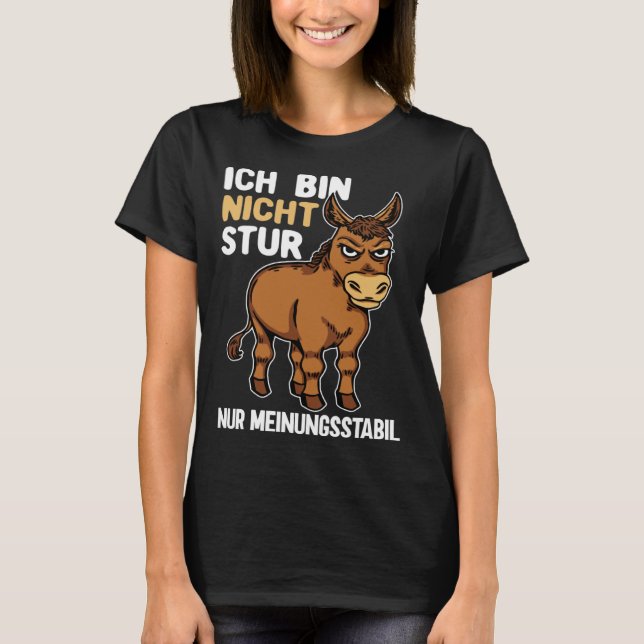 Camiseta I Am Not Stubborn Only Opinion Stable  Donkey Sayi (Frente)