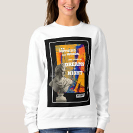 Camiseta I Am Nothing But Words Poetry sweatshirt
