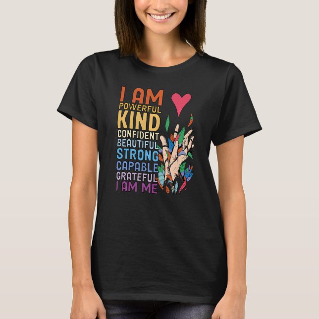 Camiseta I am Powerful Kind Confident Beautiful Strong Capa (Frente)