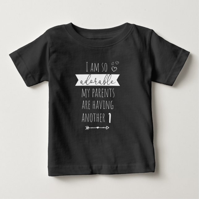 Camiseta I am so adorable my parents are having another (Frente)