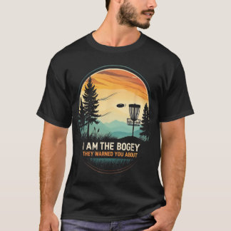 Camiseta I Am The Bogey They Warned You About Disc Golf Ent