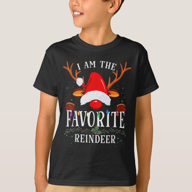 Camiseta I Am The Favorite Reindeer Christmas Family  (Frente)