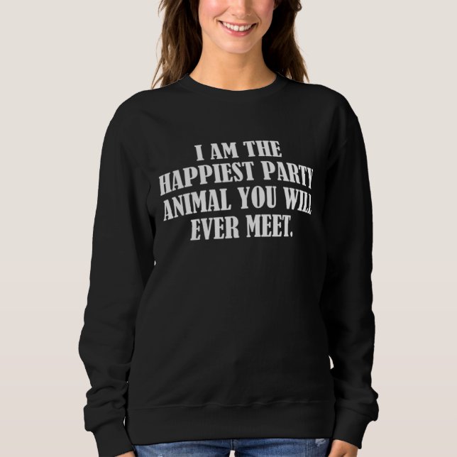 Camiseta I am the happiest party animal you will ever meet  (Frente)