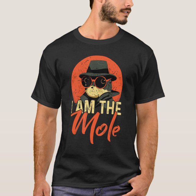 Camiseta I Am The MOLE   MOLE (Frente)