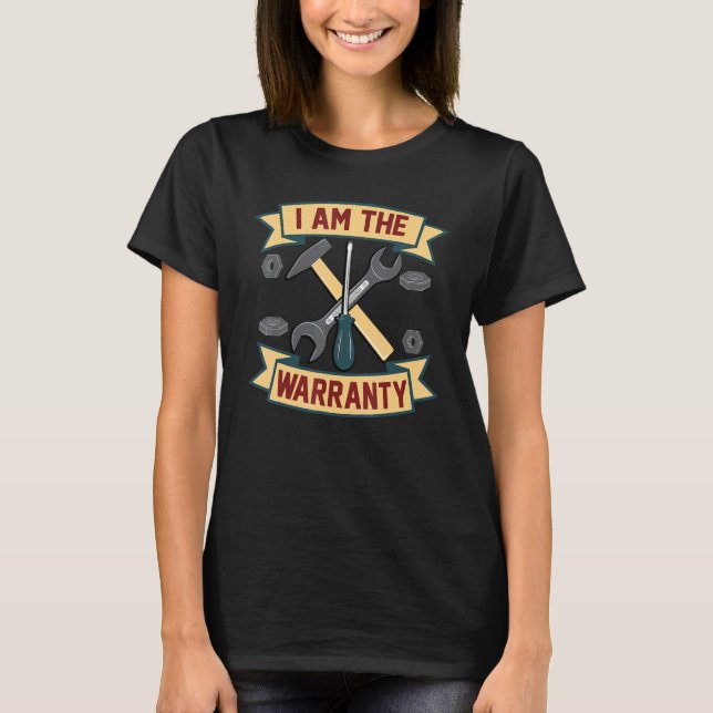 Camiseta I Am The Warranty (Frente)