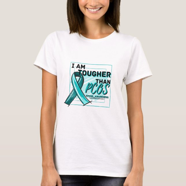 CAMISETA I AM TOUGHER THAN PCOS TEAL RIBBON AWARENESS (Frente)