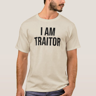 Camiseta I Am Traitor