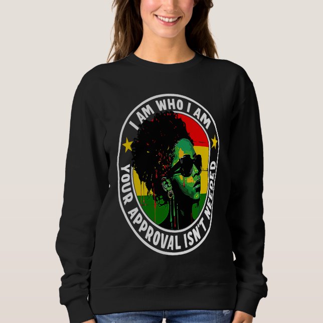 Camiseta I Am Who I Am Your Approval Isn't Needed (Frente)