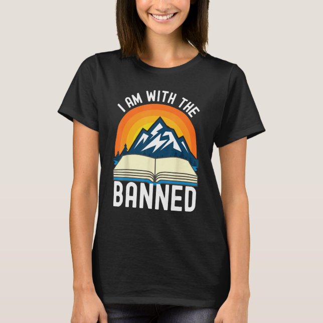 Camiseta I Am With the Banned Books Shirts Funny I Read Ban (Frente)