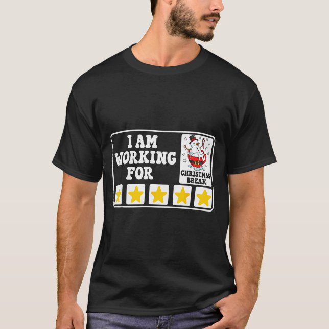 Camiseta I Am Working For Christmas Break Funny Office Quot (Frente)