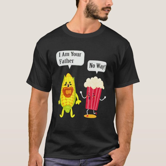 Camiseta I am your father no way Popcorn Corn (Frente)